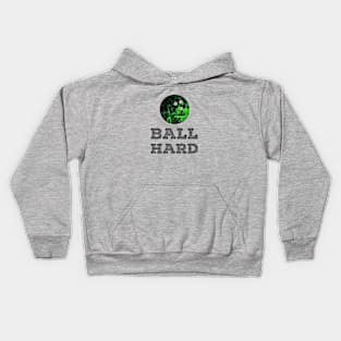 ball hard Kids Hoodie